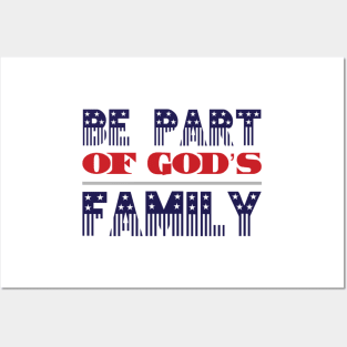 Be Part of God's Family Posters and Art